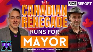 Canadian Renegade Runs For Mayor w Dean Clifford