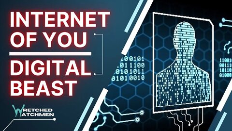 Internet Of You: Digital Beast