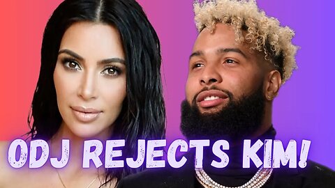 Kim K REJECTED By Odell Beckham JR! Says He Doesn’t Like Unibutt Girls & She’s Way Too Old For Him!