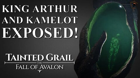 The Truth About King Arthur Exposed in Tainted Grail: The Fall of Avalon
