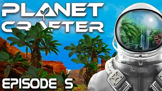 Bloody Trees | The Planet Crafter | Episode 5