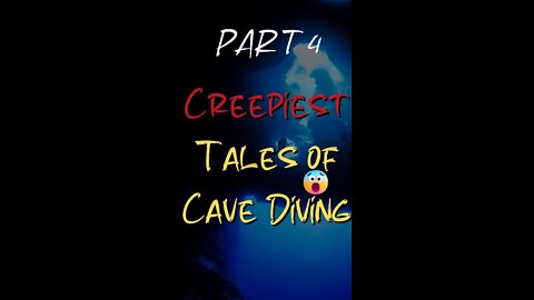 Creepiest Tales of Cave Diving PART 4