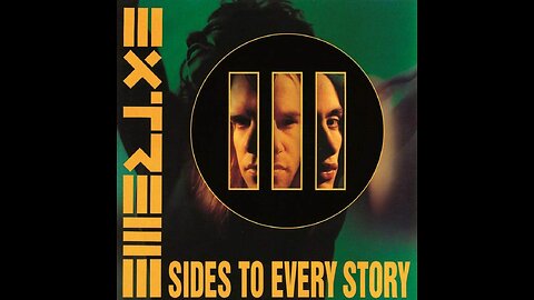 Extreme - III Sides To Every Story