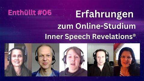 #06 Feedback zum Online-Studium: Inner Speech Revelations®