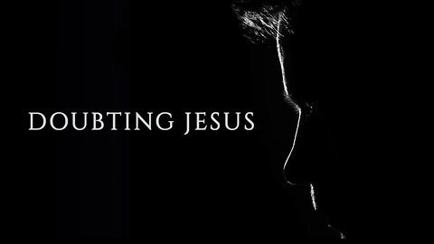 Doubting Jesus Preview