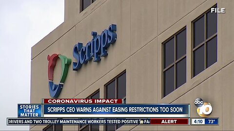 Scripps CEO warns agains easing COVID-19 restrictions too soon