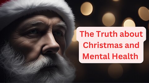 The Truth about Christmas and Mental Health