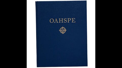 Oahspe First Book of the First Lords and Synopsis of Sixteen Cycles