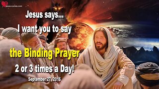 I want you to say the Binding Prayer 2 or 3 times a Day ❤️ Teaching from Jesus Christ