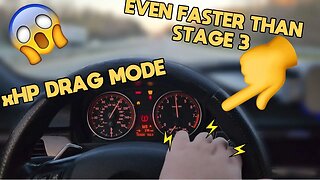 xHP Stage 3 Drag Mode on N55 e90