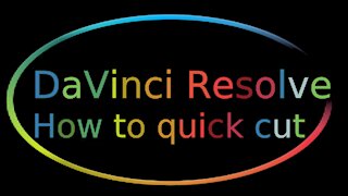 how to quick cut in DaVinci Resolve.