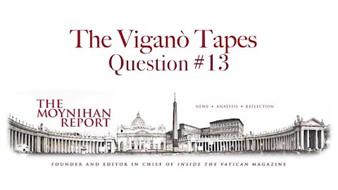 The Vigano’ Series - “Question 13”