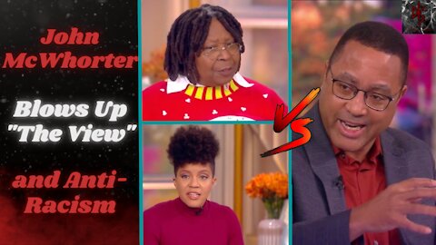 John McWhorter BLOWS Out "The View" and Anti-Racism