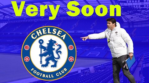 🔥 Mauricio Pochettino Soon To Become New Chelsea Manager, Pochettino To Chelsea Closer, Chelsea News