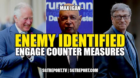 ENEMY IDENTIFIED: ENGAGE COUNTER MEASURES -- MAX IGAN