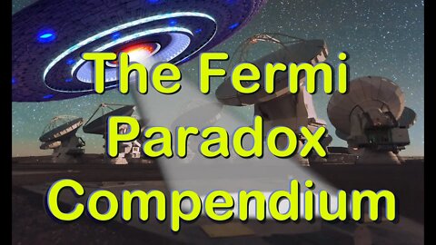 The Fermi Paradox Compendium