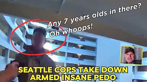 Seattle Cops take down armed insane pedo