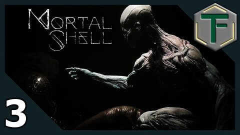 Mortal Shell - First Play ep3