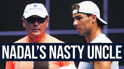Toni Nadal Does the Dirty Work