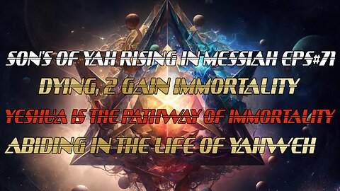 SON'S OF YAH RISING IN MESSIAH EPS#71 DYING 2 SELF 2 GAIN IMMORTALITY