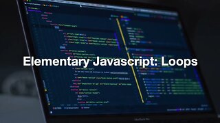Elementary Javascript: Loops