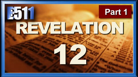 Revelation 12 | Part 1: General Thoughts on Eschatology