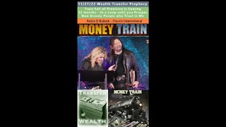 Wealth Transfer 12 Month Train is Coming Prophecy - Robin D Bullock 11/27/22