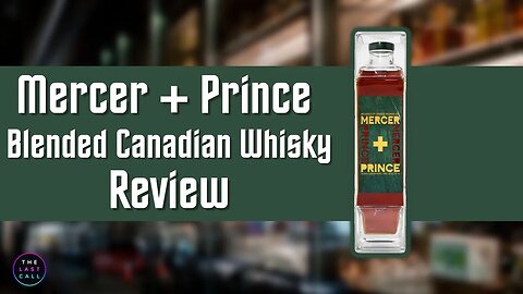 Mercier and Prince Canadian Whiskey Review!