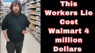 |NEWS| This Man's Lie Cost Walmart 4 Million