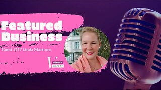 Featured Guest #117 Linda Martinez