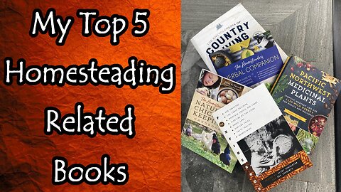 Top Five Homesteading Related Books