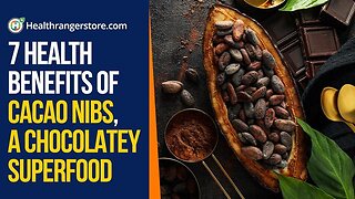 7 HEALTH BENEFITS OF CACAO NIBS, A CHOCOLATEY SUPERFOOD