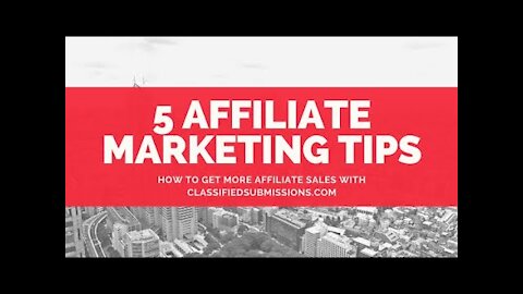 5 Affiliate Marketing Tips to Get More Sales With Classifiedsubmissions.com 2020