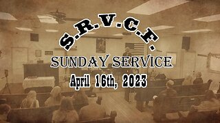 Sunday Service | April 16th, 2023
