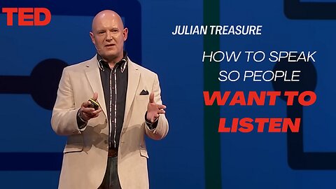 Julian Treasure : How to speak that makes people want to hear it