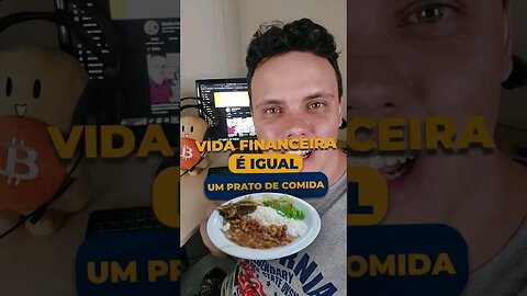 VIDA FINANCEIRA = PRATO DE COMIDA! #shorts #dinheiro #finanças #negócios #finançaspessoais #2023