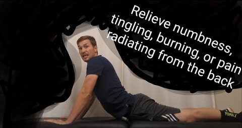 Relieve numbness, tingling, burning, or pain radiating from the back