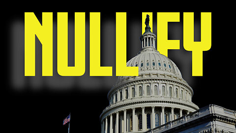 Gold, Guns, CBDC and Prohibition: Nullification Movement News