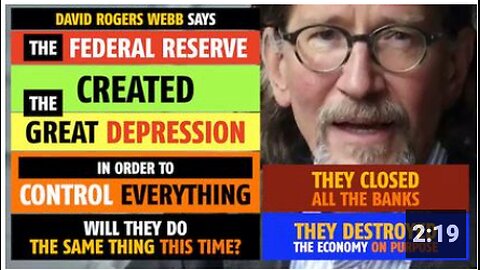 The Federal Reserve created The Great Depression on purpose to control everything, David Rogers Webb