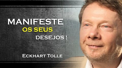 Como Manifestar seus desejos , ECKHART TOLLE