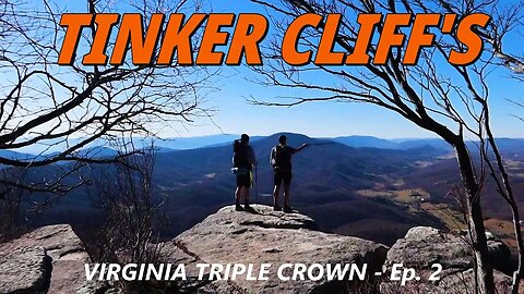 Backpacking to TINKER CLIFF'S on the Virginia Triple Crown With My Son - Ep. 2
