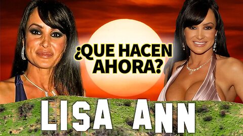 Lisa Ann | ¿Qué Hacen Ahora? | Su vida después del N0por