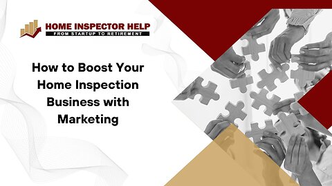 How to Boost Your Home Inspection Business with Marketing