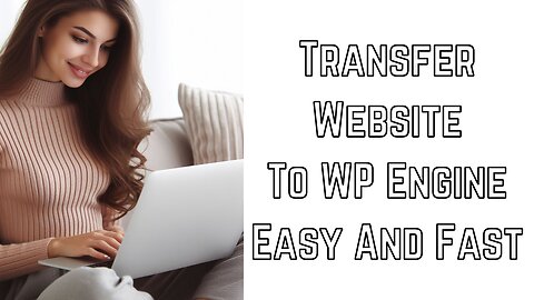 How To Transfer Website Hosting To WPengine