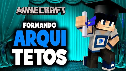 Minecraft - Formando arquitetos