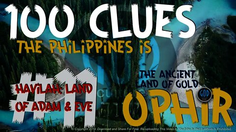 100 Clues #11: Philippines Is The Ancient Land of Gold: Havilah - Ophir, Sheba, Tarshish