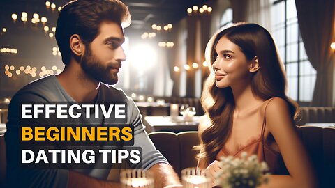 Tips and Tricks for New Daters