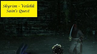 Skyrim - Velehk Sain's Quest