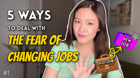 How to overcome the fear of changing jobs (or leaving your job!)