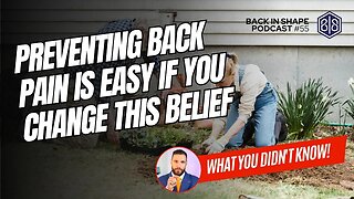 Prevent Lower Back Pain: One Belief That Makes Back Pain More Likely | BISPodcast Ep 55